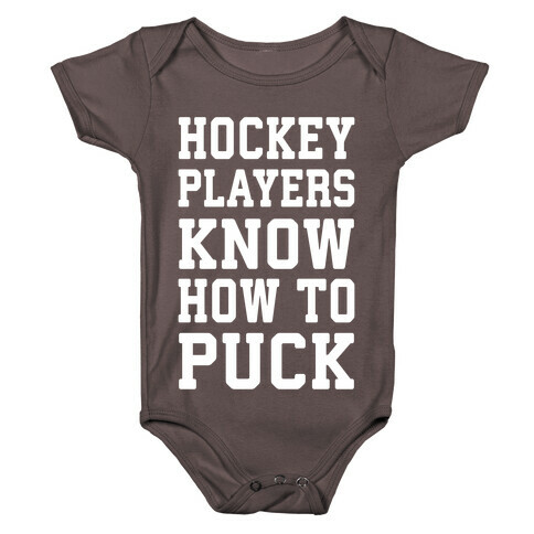 Hockey Players Know How To Puck Baby One-Piece