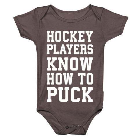 Hockey Players Know How To Puck Baby One-Piece