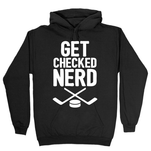 Get Checked Nerd Hooded Sweatshirt