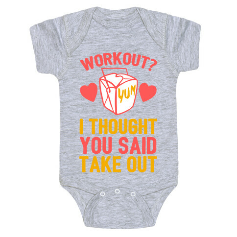Workout? I Thought You Said Takeout Baby One-Piece