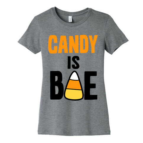 Candy is Bae Womens T-Shirt