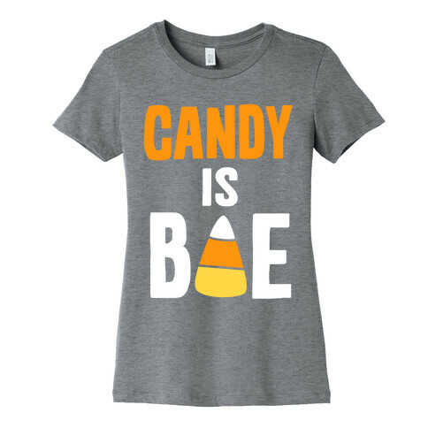 Candy is Bae Womens T-Shirt