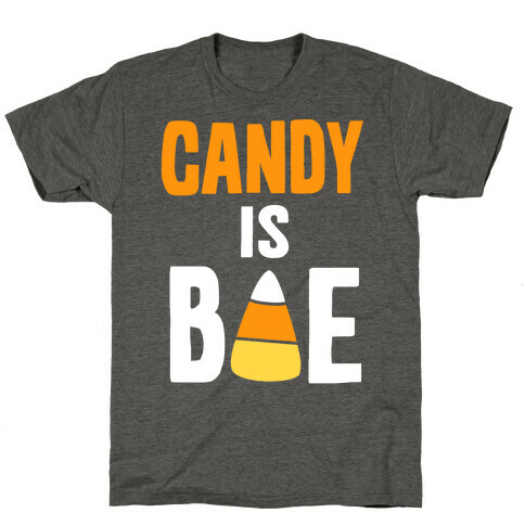 Candy is Bae T-Shirt