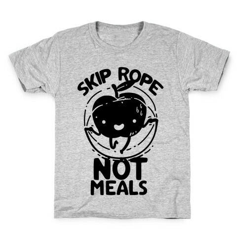 Skip Rope Not Meals Kids T-Shirt