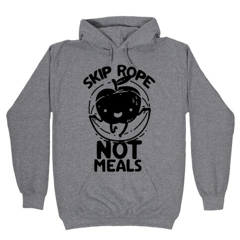 Skip Rope Not Meals Hooded Sweatshirt