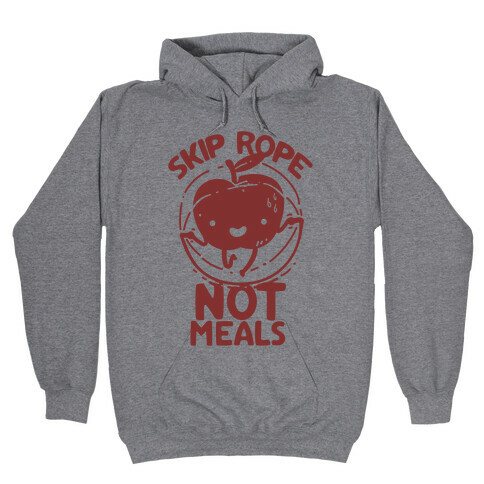 Skip Rope Not Meals Hooded Sweatshirt