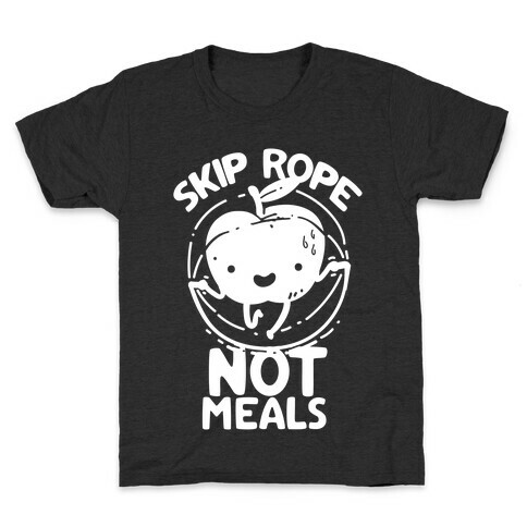 Skip Rope Not Meals Kids T-Shirt