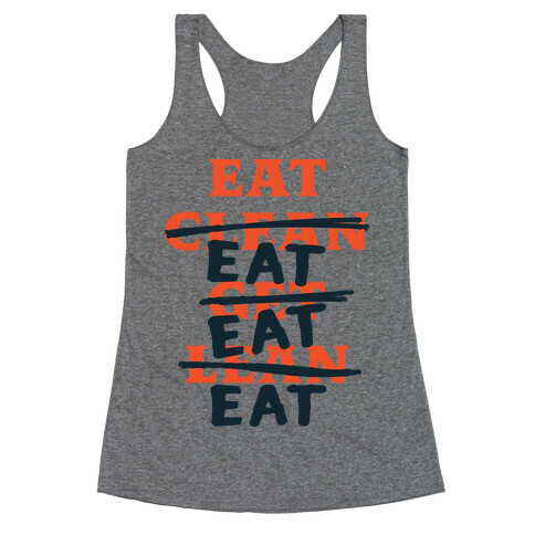 Eat Clean Get Lean? Just Eat Racerback Tank Top