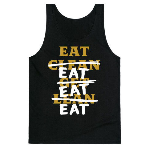 Eat Clean Get Lean? Just Eat Tank Top