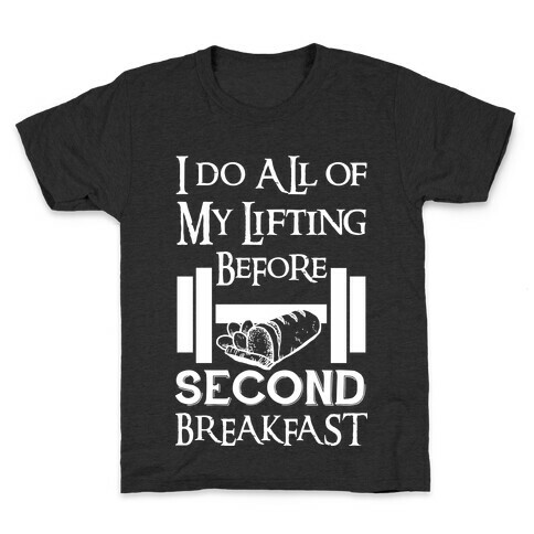 I Do All Of My Lifting Before Second Breakfast Kids T-Shirt