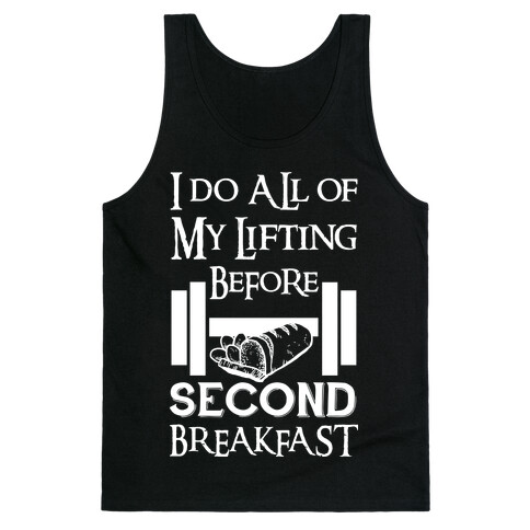 I Do All Of My Lifting Before Second Breakfast Tank Top