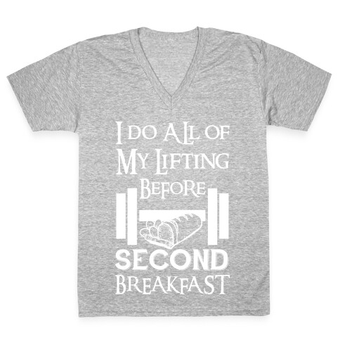 I Do All Of My Lifting Before Second Breakfast V-Neck Tee Shirt