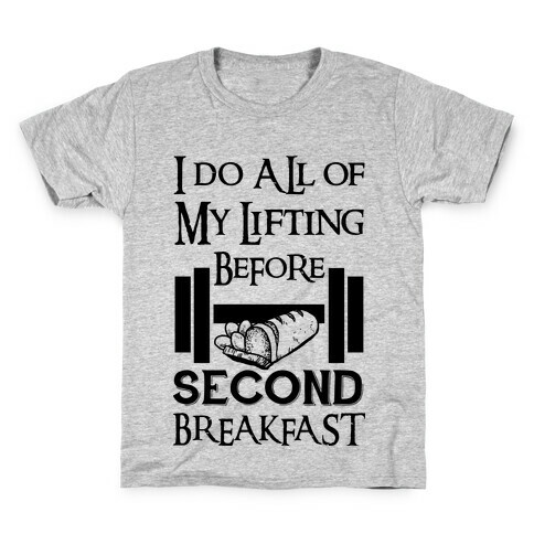 I Do All Of My Lifting Before Second Breakfast Kids T-Shirt