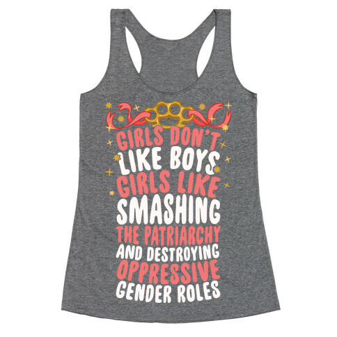 Girls Don't Like Boys Girls Like Destroying The Patriarchy Racerback Tank Top