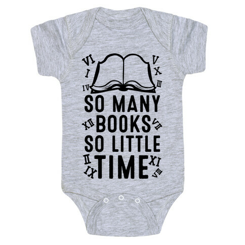 So Many Books. So Little Time Baby One-Piece