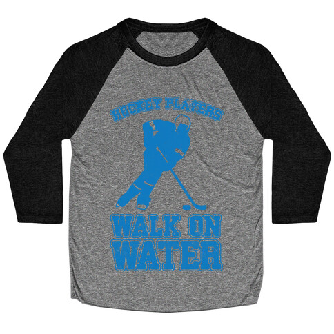 Hockey Players Walk On Water Baseball Tee