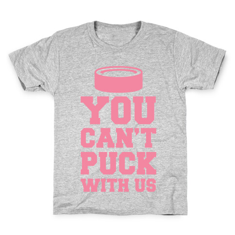 You Can't Puck With Us Kids T-Shirt