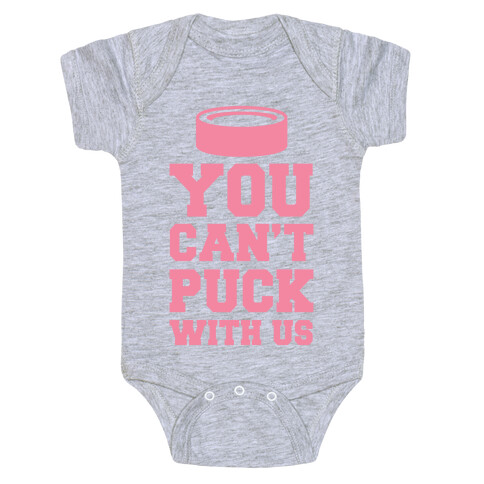 You Can't Puck With Us Baby One-Piece