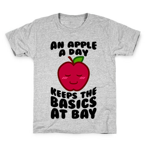 An Apple A Day Keeps The Basics At Bay Kids T-Shirt