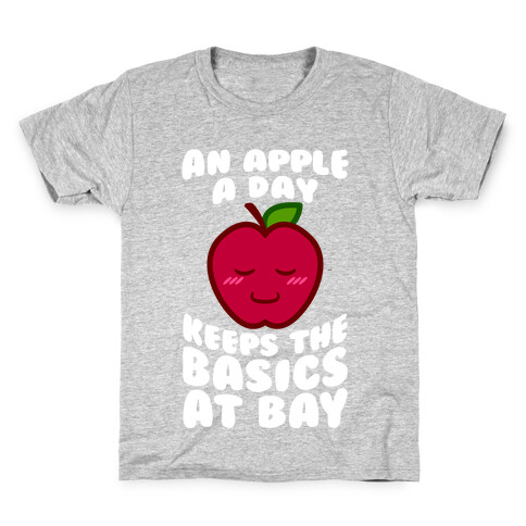 An Apple A Day Keeps The Basics At Bay Kids T-Shirt