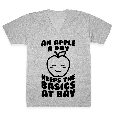 An Apple A Day Keeps The Basics At Bay V-Neck Tee Shirt