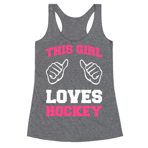 This Girl Loves Hockey Racerback Tank Top