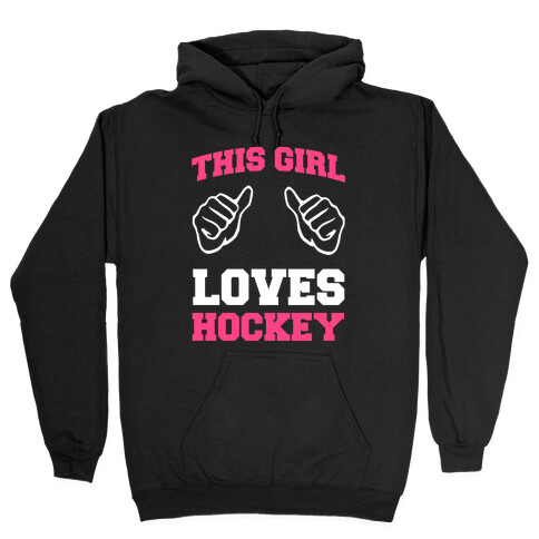 This Girl Loves Hockey Hooded Sweatshirt
