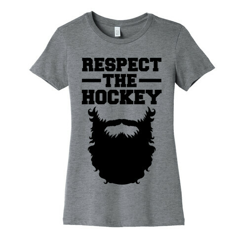 Respect The Hockey Beard Womens T-Shirt