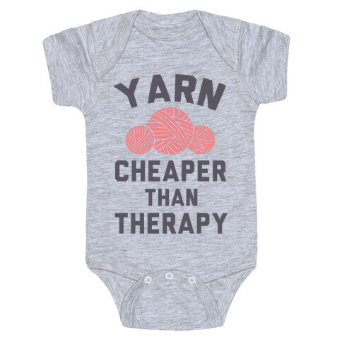 Yarn: Cheaper Than Therapy Baby One-Piece