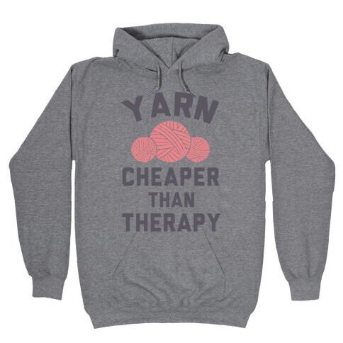 Yarn: Cheaper Than Therapy Hooded Sweatshirt