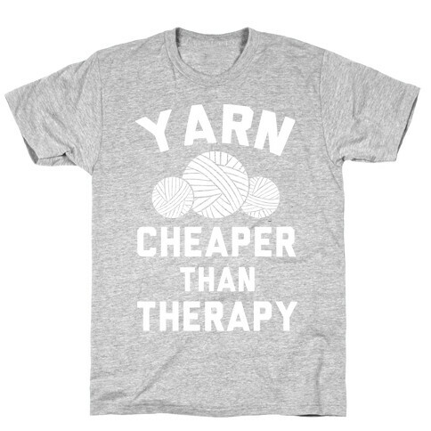 Yarn: Cheaper Than Therapy T-Shirt