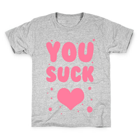 You Suck! Kids T-Shirt