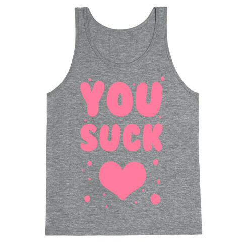 You Suck! Tank Top