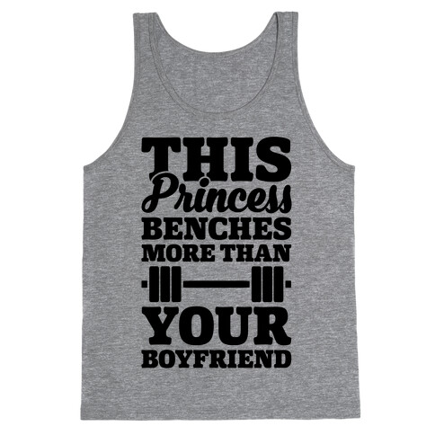 This Princess Benches More Than Your Boyfriend Tank Top