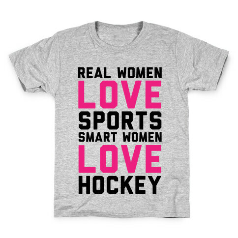 Real Women Love Sports Smart Women Love Hockey Kids T-Shirt