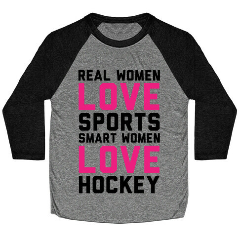 Real Women Love Sports Smart Women Love Hockey Baseball Tee