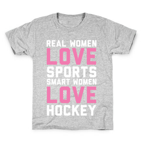 Real Women Love Sports Smart Women Love Hockey Kids T-Shirt