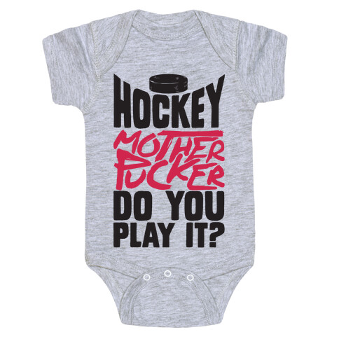 Hockey Mother Pucker Do You Play It? Baby One-Piece