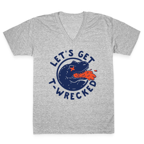 Let's Get T-Wrecked V-Neck Tee Shirt