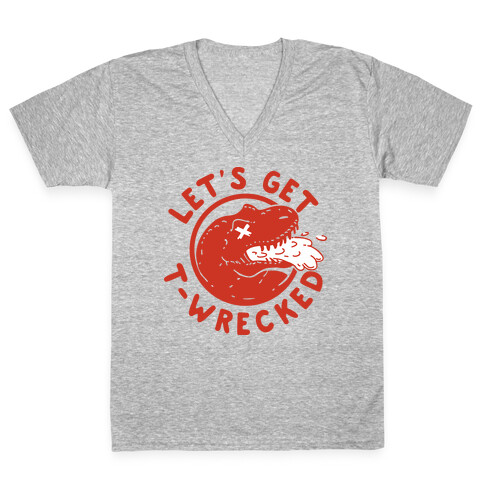 Let's Get T-Wrecked V-Neck Tee Shirt