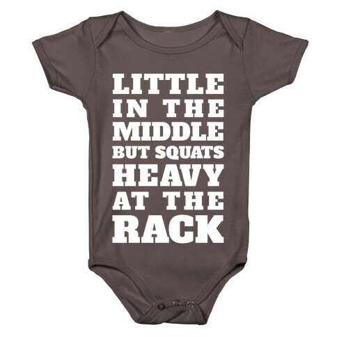 Little In The Middle But Squats Heavy At The Rack Baby One-Piece