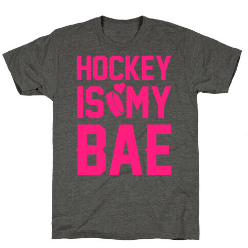 Hockey Is My Bae T-Shirt