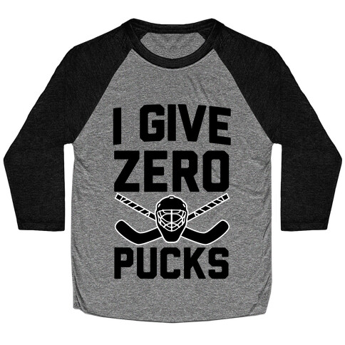 I Give Zero Pucks Baseball Tee