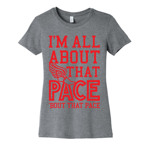 You Know I'm All About That Pace Womens T-Shirt