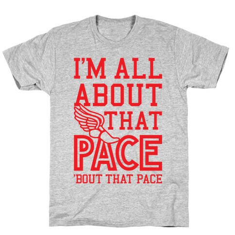 You Know I'm All About That Pace T-Shirt