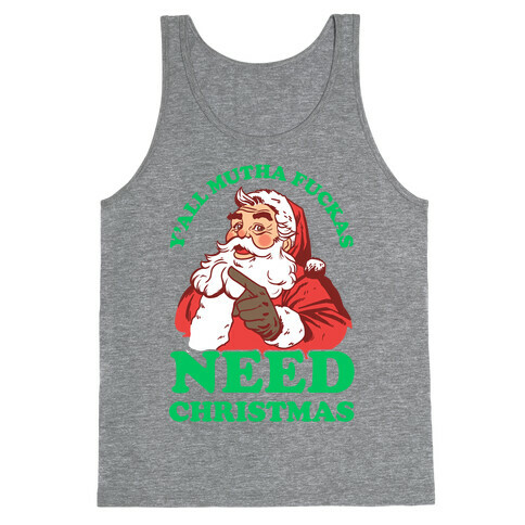 Y'all Mutha F***as Need Christmas Tank Top