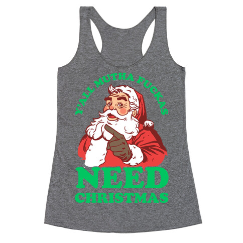 Y'all Mutha F***as Need Christmas Racerback Tank Top