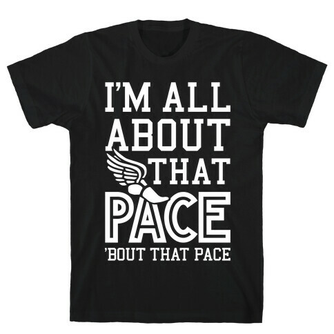 You Know I'm All About That Pace T-Shirt