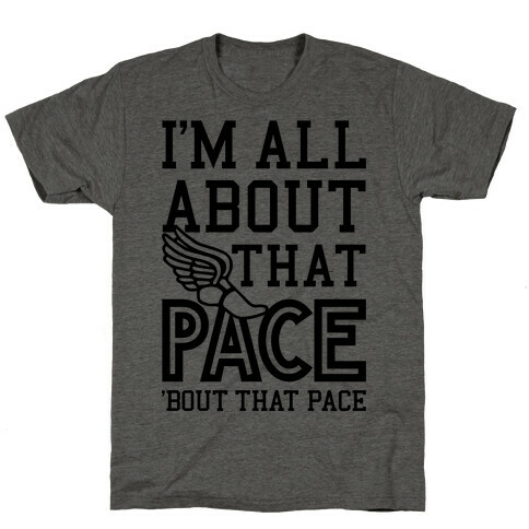 You Know I'm All About That Pace T-Shirt