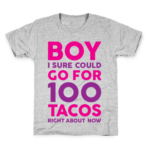 I Could Go For 100 Tacos Kids T-Shirt